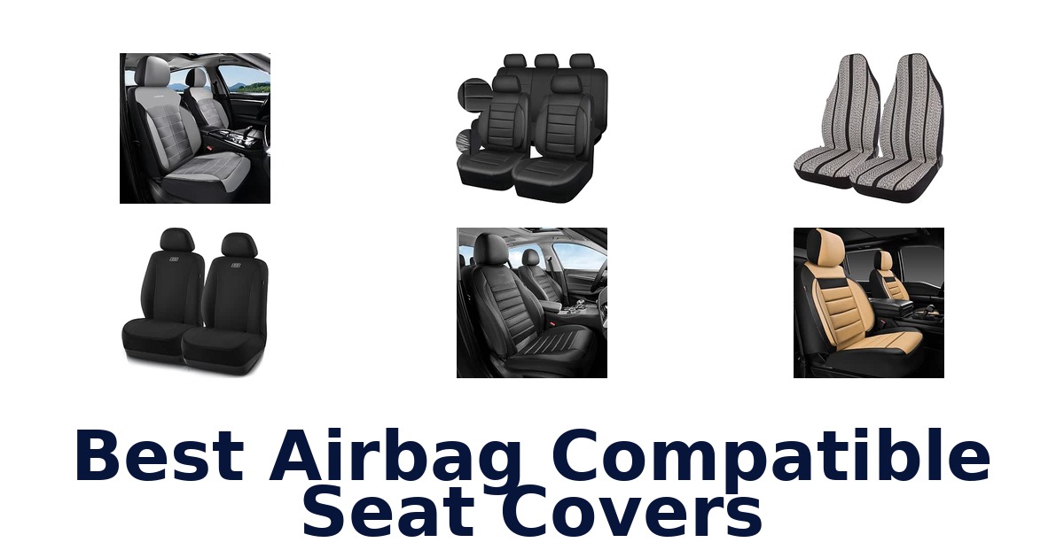 Best Airbag Compatible Seat Covers