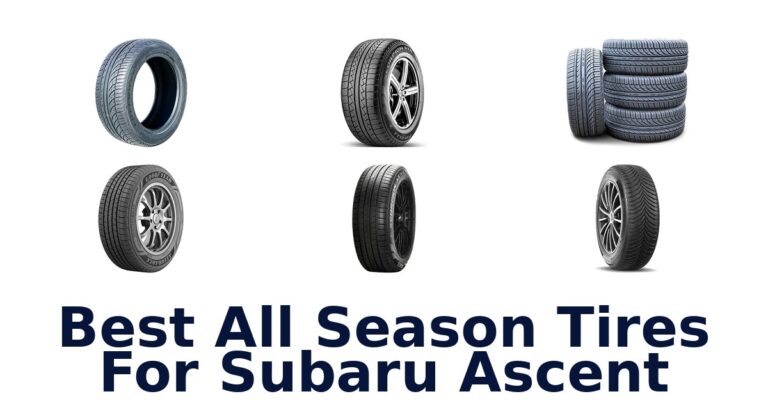 Best All Season Tires For Subaru Ascent