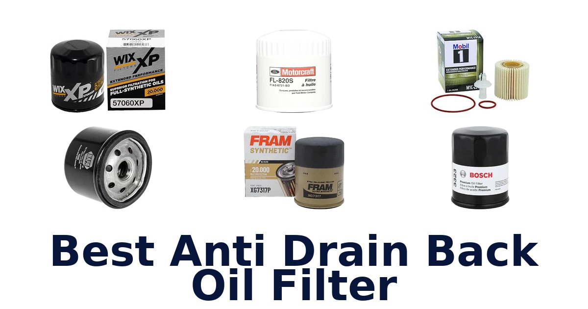 Best Anti Drain Back Oil Filter