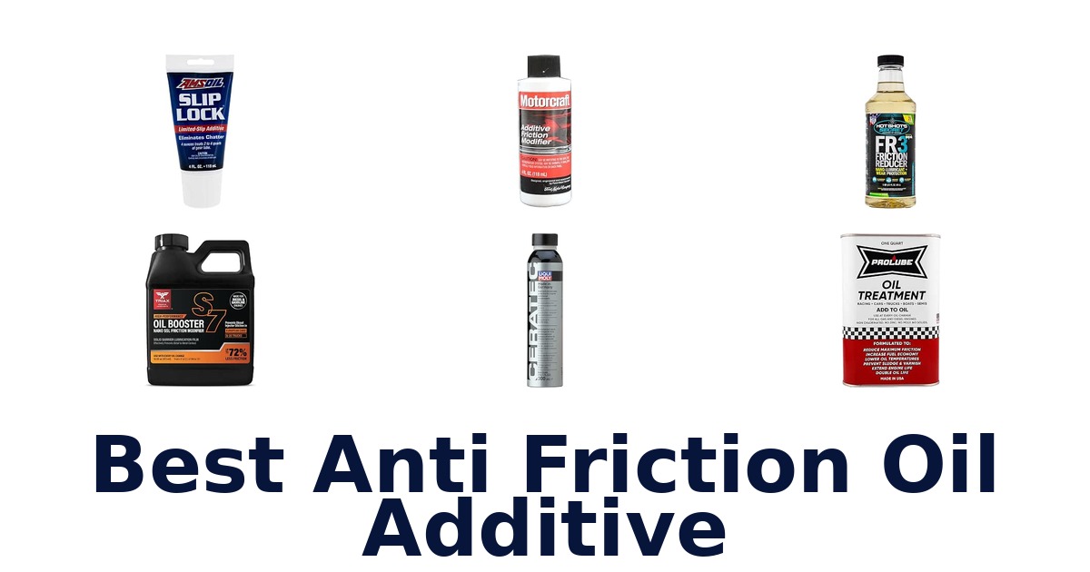 Best Anti Friction Oil Additive