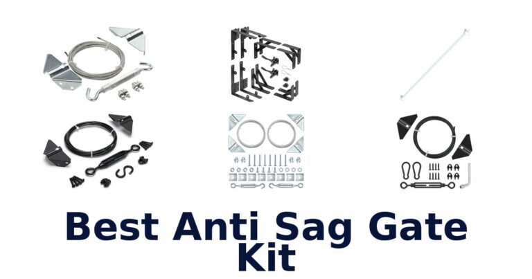 Best Anti Sag Gate Kit