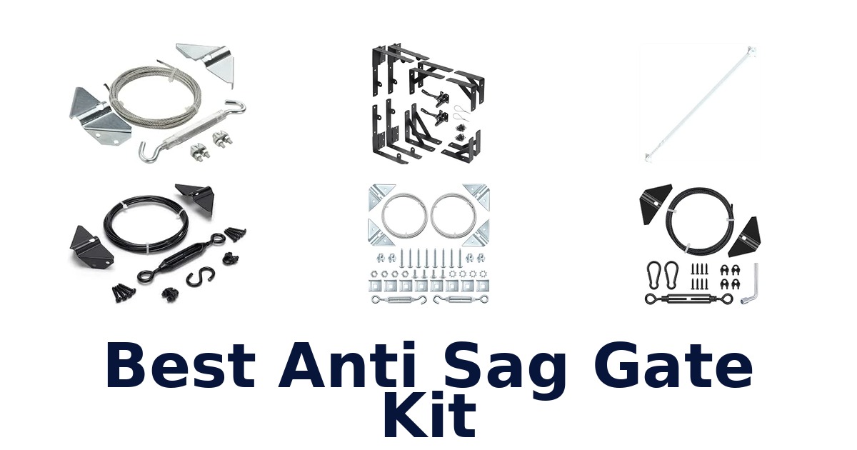Best Anti Sag Gate Kit