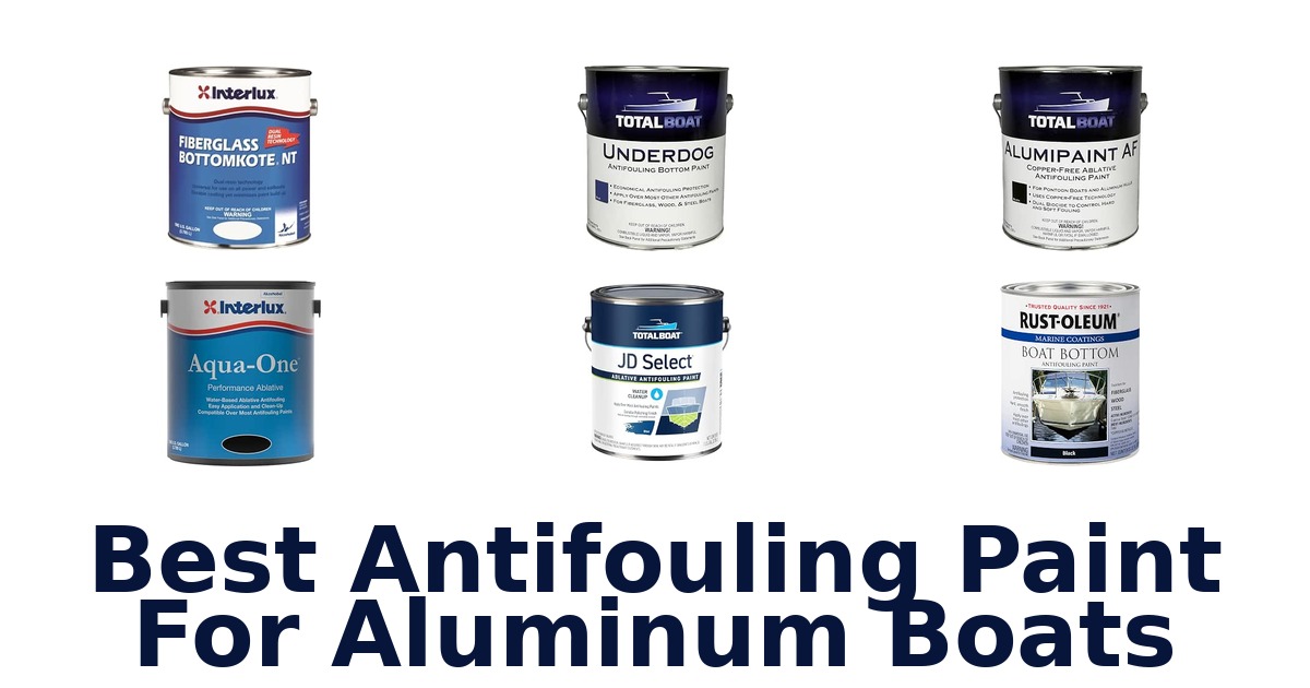 Best Antifouling Paint For Aluminum Boats