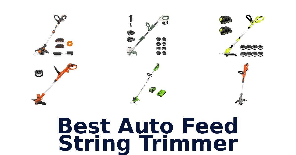 Best Auto Feed String Trimmer
