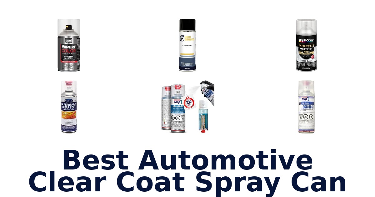 Best Automotive Clear Coat Spray Can