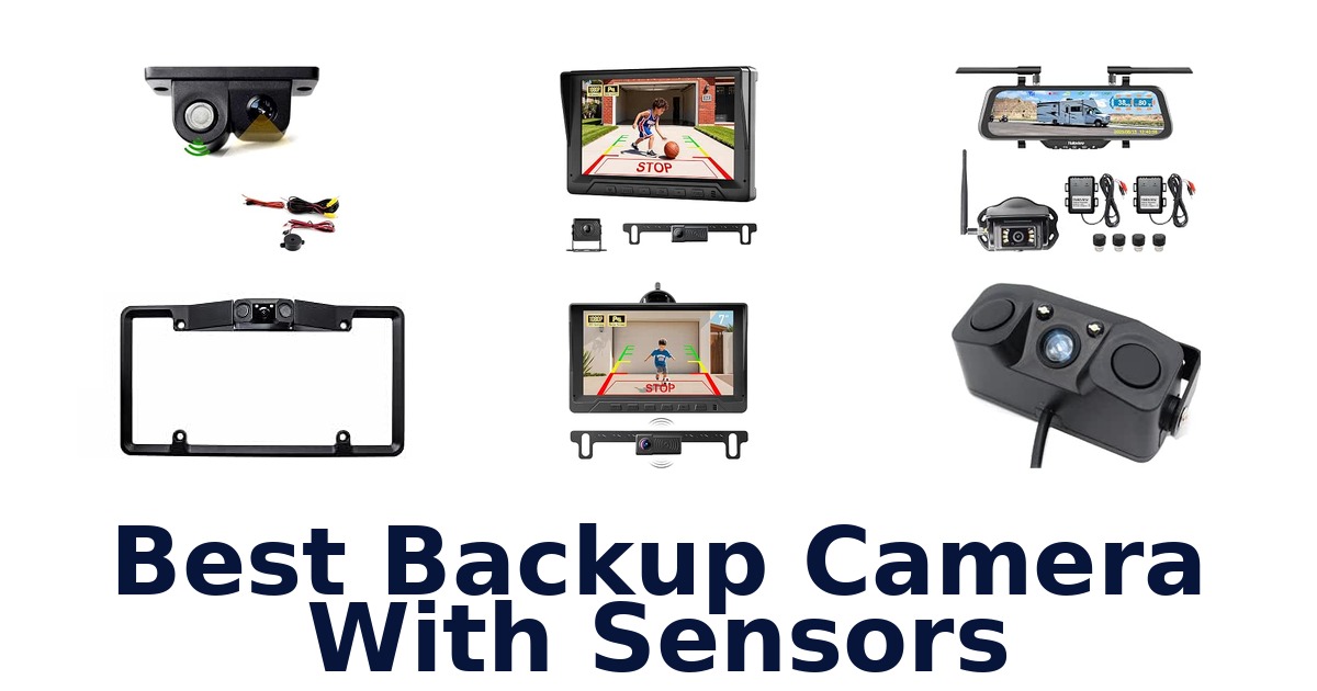 Best Backup Camera With Sensors