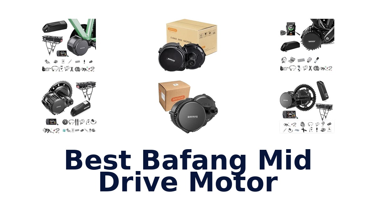Best Bafang Mid Drive Motor