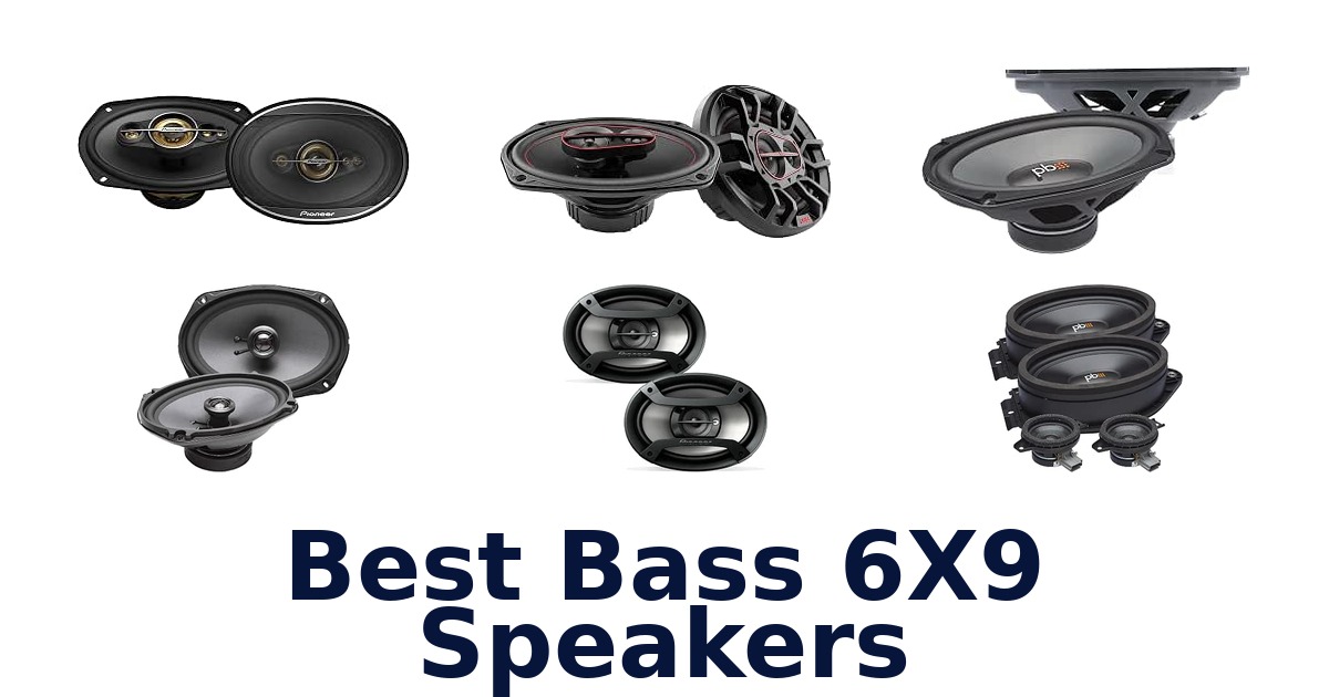 Best Bass 6X9 Speakers
