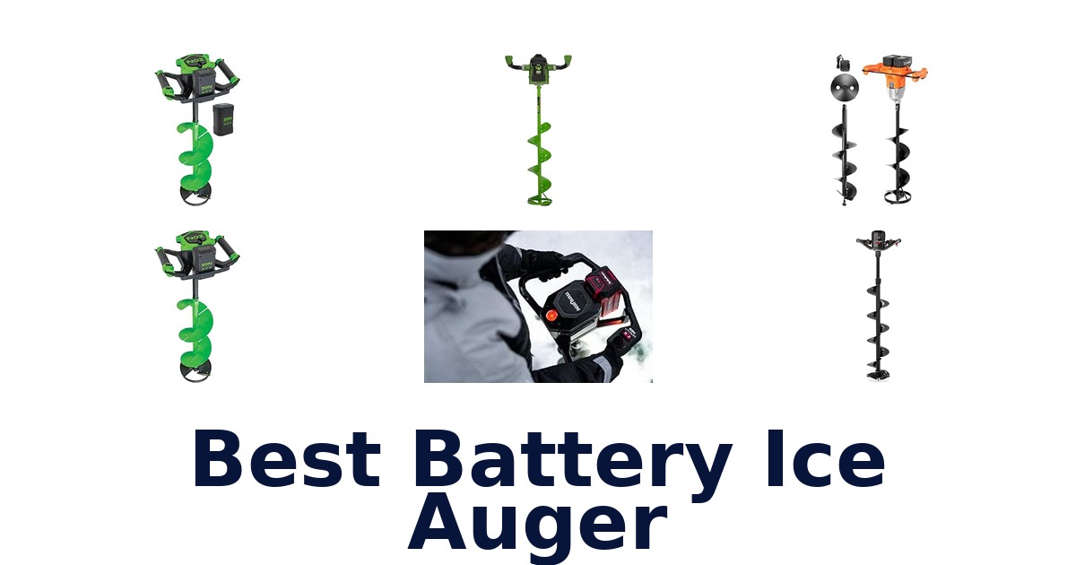 Best Battery Ice Auger