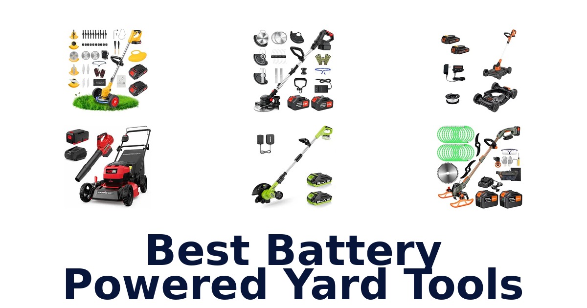 Best Battery Powered Yard Tools