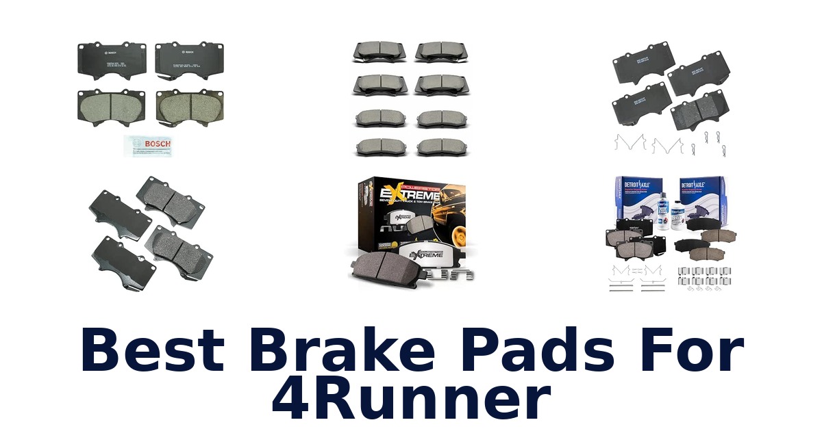 Best Brake Pads For 4Runner