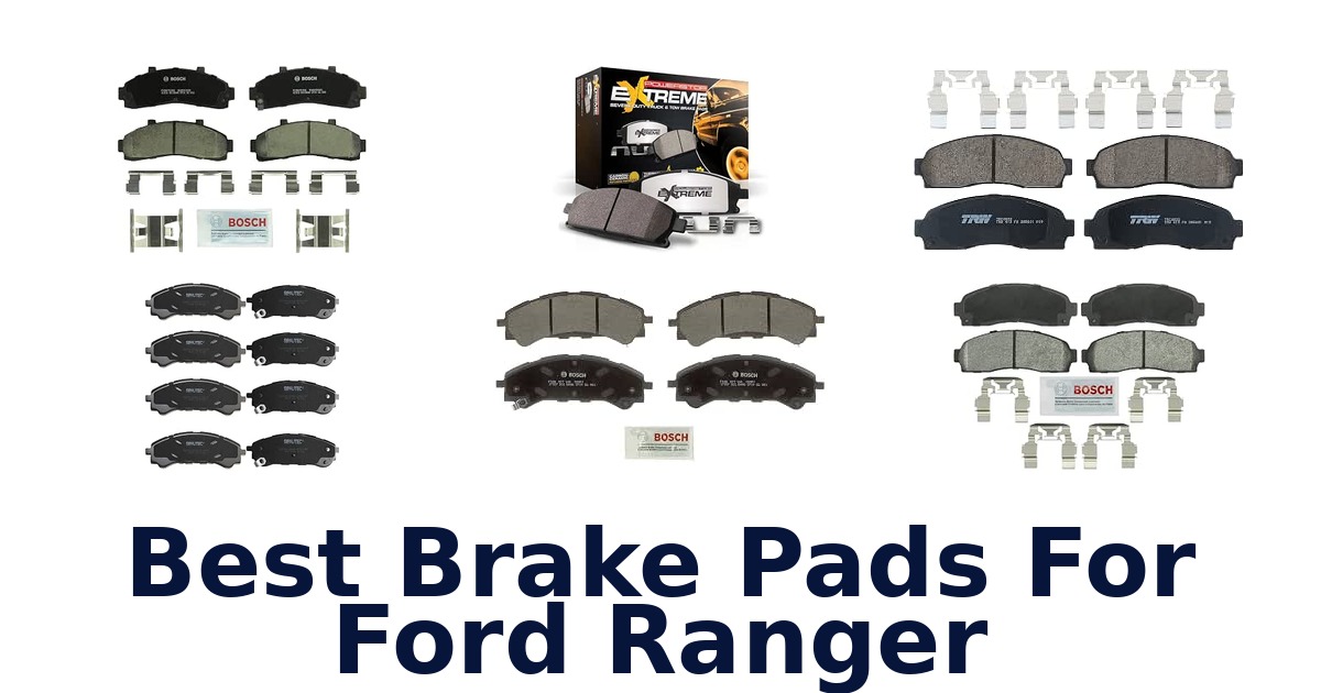 Best Brake Pads For Ford Ranger