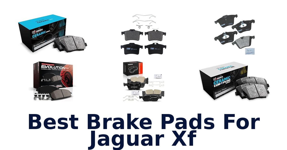 Best Brake Pads For Jaguar Xf