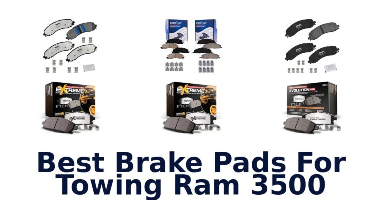 Best Brake Pads For Towing Ram 3500