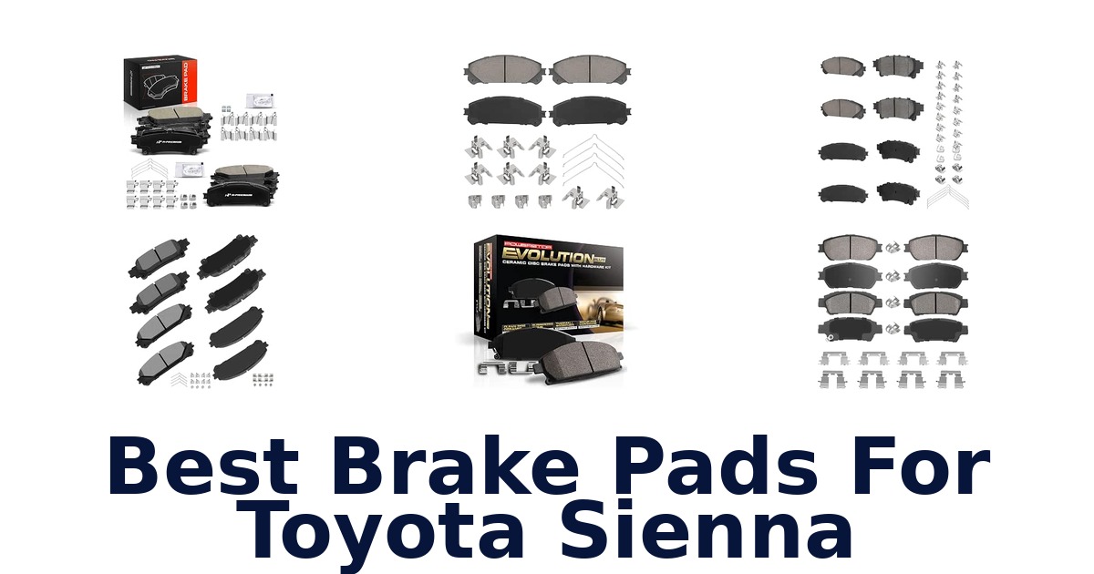 Best Brake Pads For Toyota Sienna