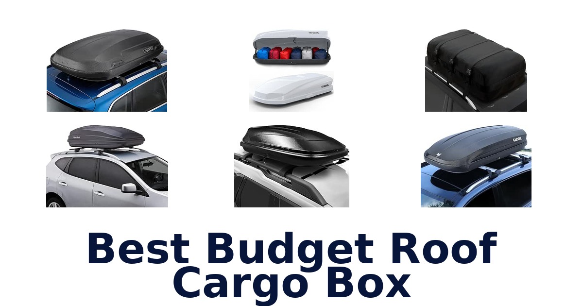 Best Budget Roof Cargo Box