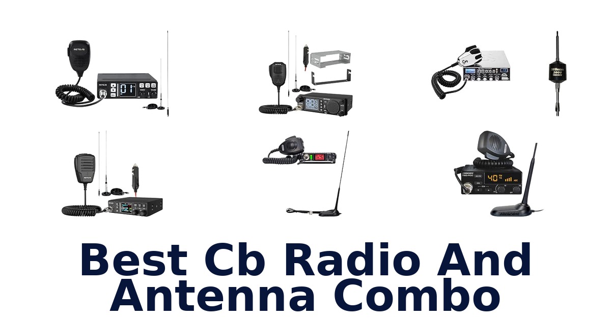 Best Cb Radio And Antenna Combo