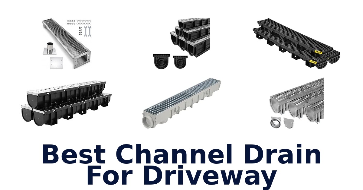 Best Channel Drain For Driveway