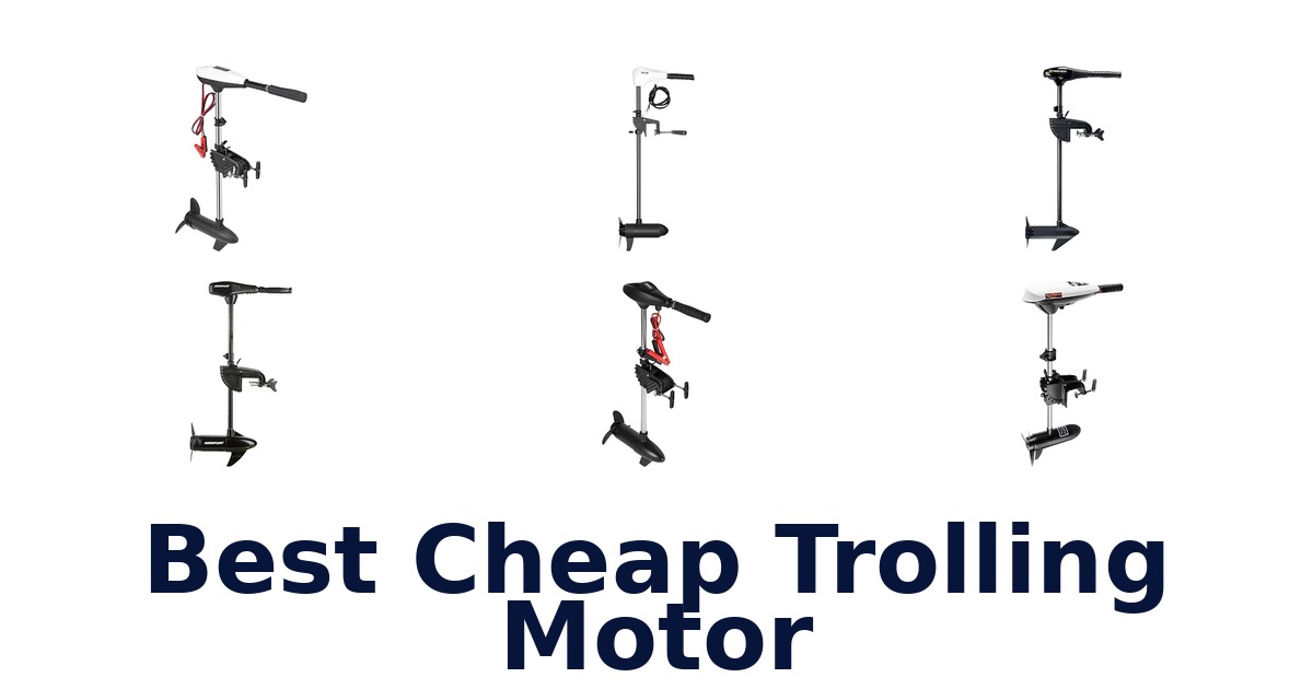 Best Cheap Trolling Motor