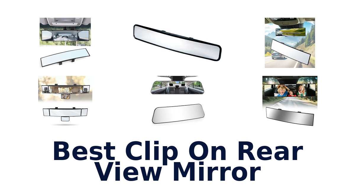 Best Clip On Rear View Mirror