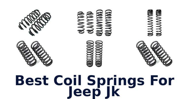 Best Coil Springs For Jeep Jk