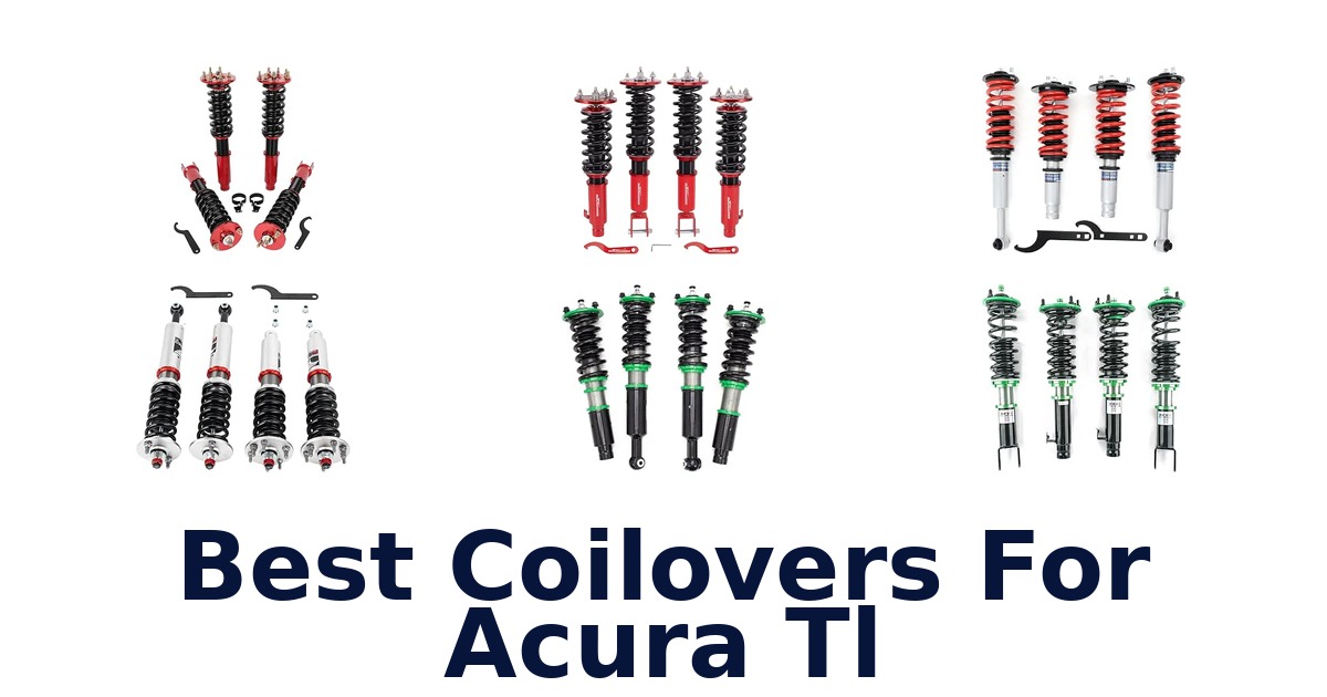 Best Coilovers For Acura Tl