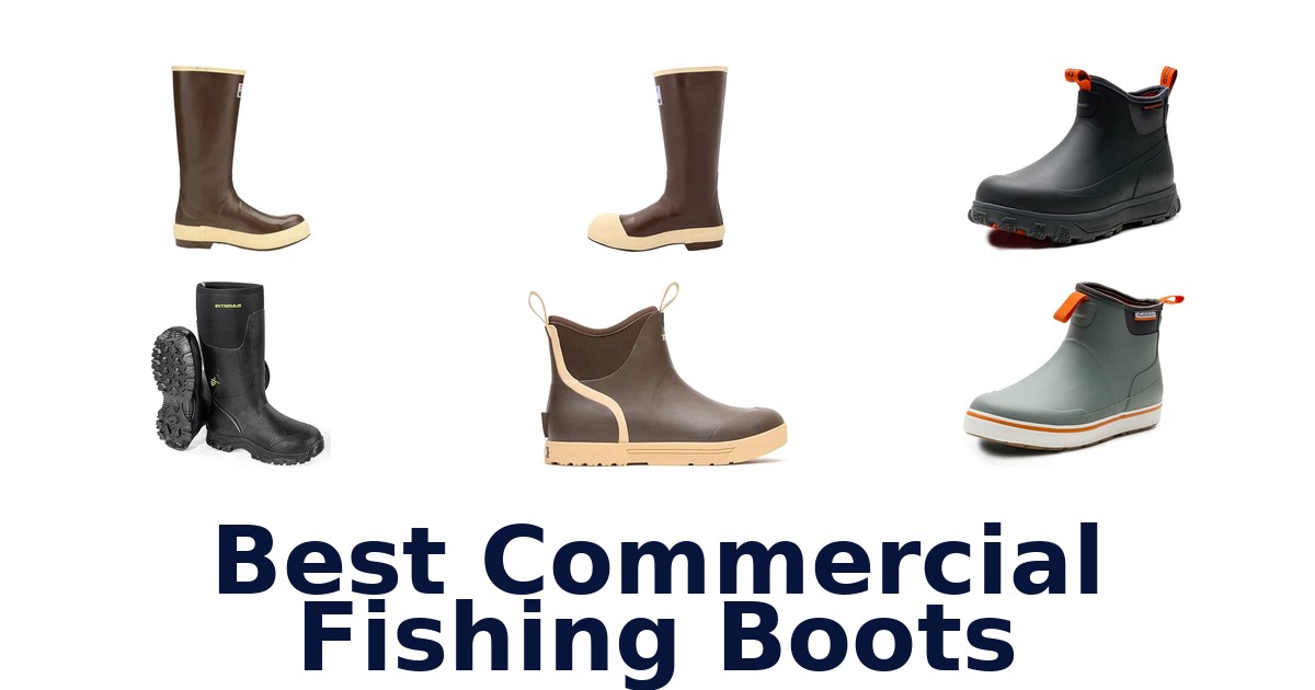 Best Commercial Fishing Boots