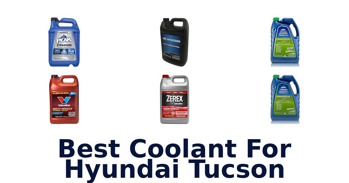 Best Coolant For Hyundai Tucson