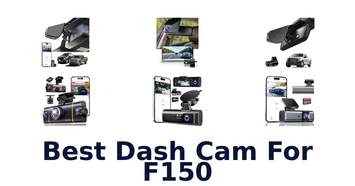 Best Dash Cam For F150