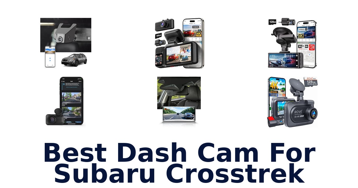 Best Dash Cam For Subaru Crosstrek