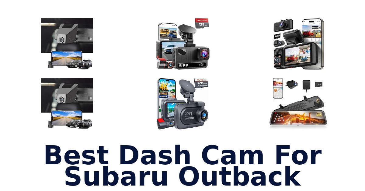 Best Dash Cam For Subaru Outback
