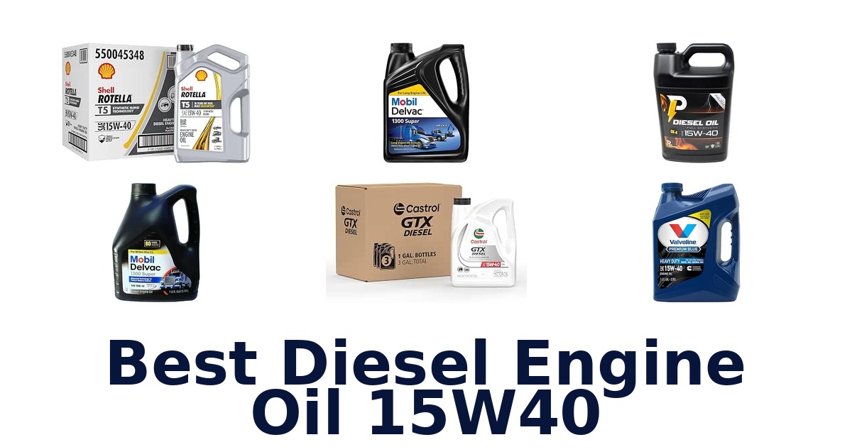 Best Diesel Engine Oil 15W40