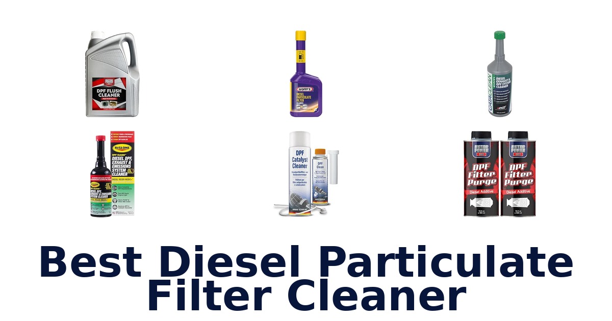 Best Diesel Particulate Filter Cleaner