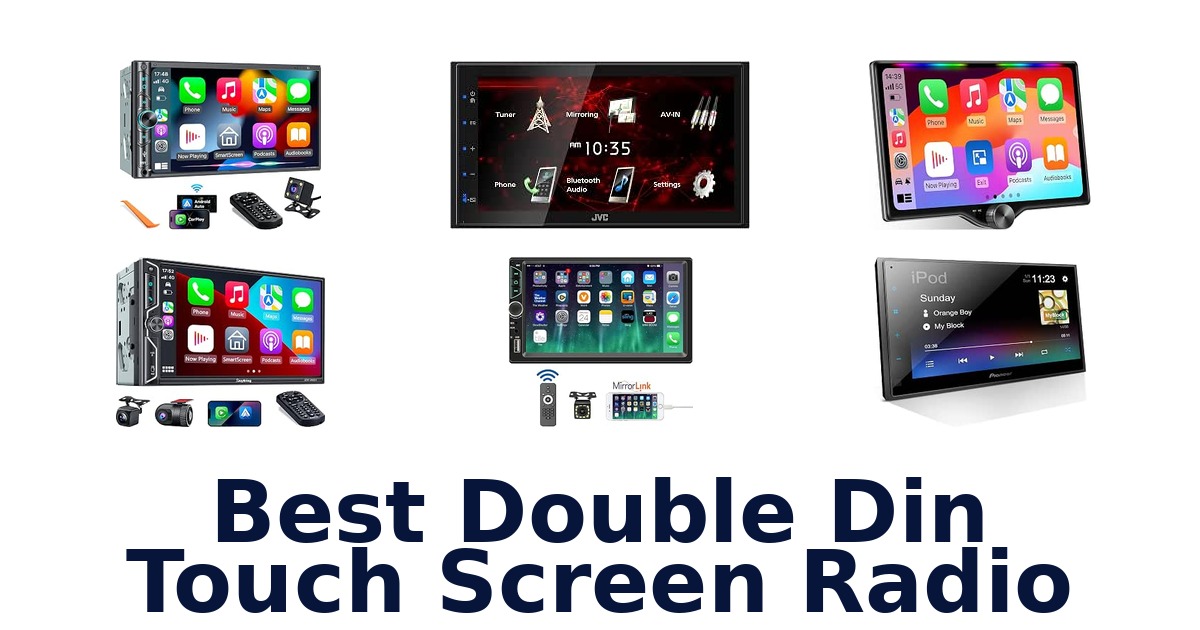 Best Double Din Touch Screen Radio
