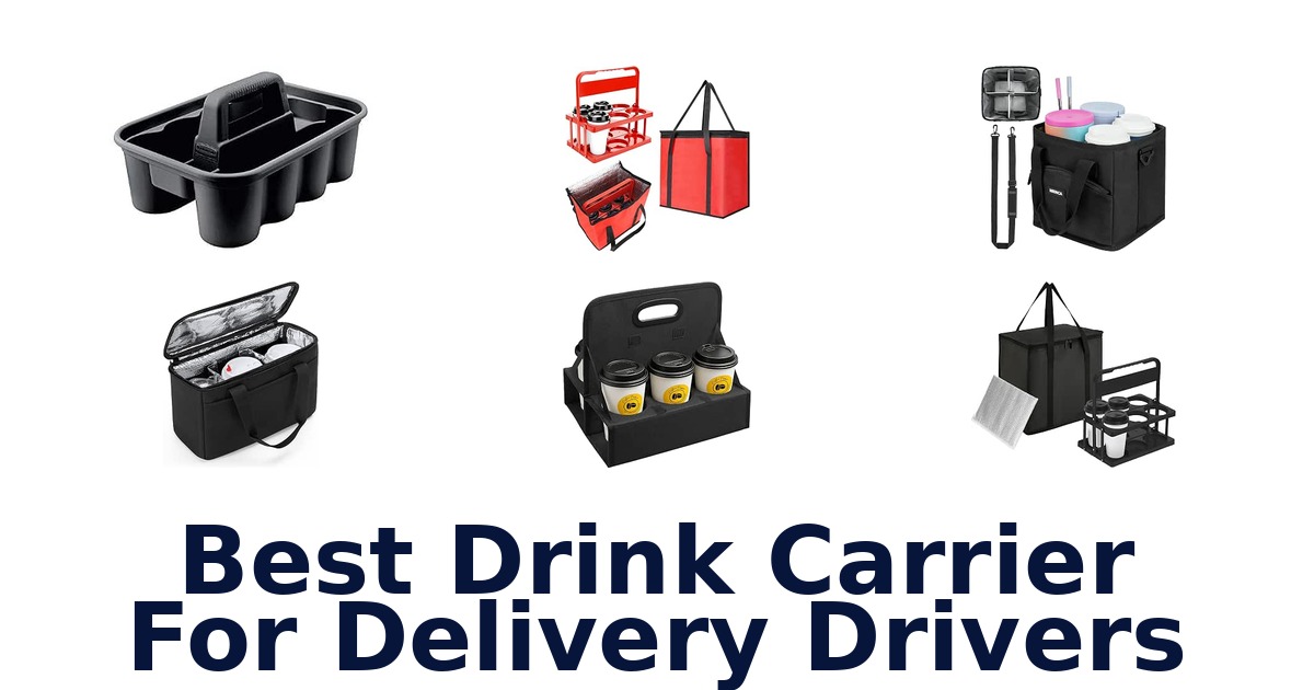 Best Drink Carrier For Delivery Drivers