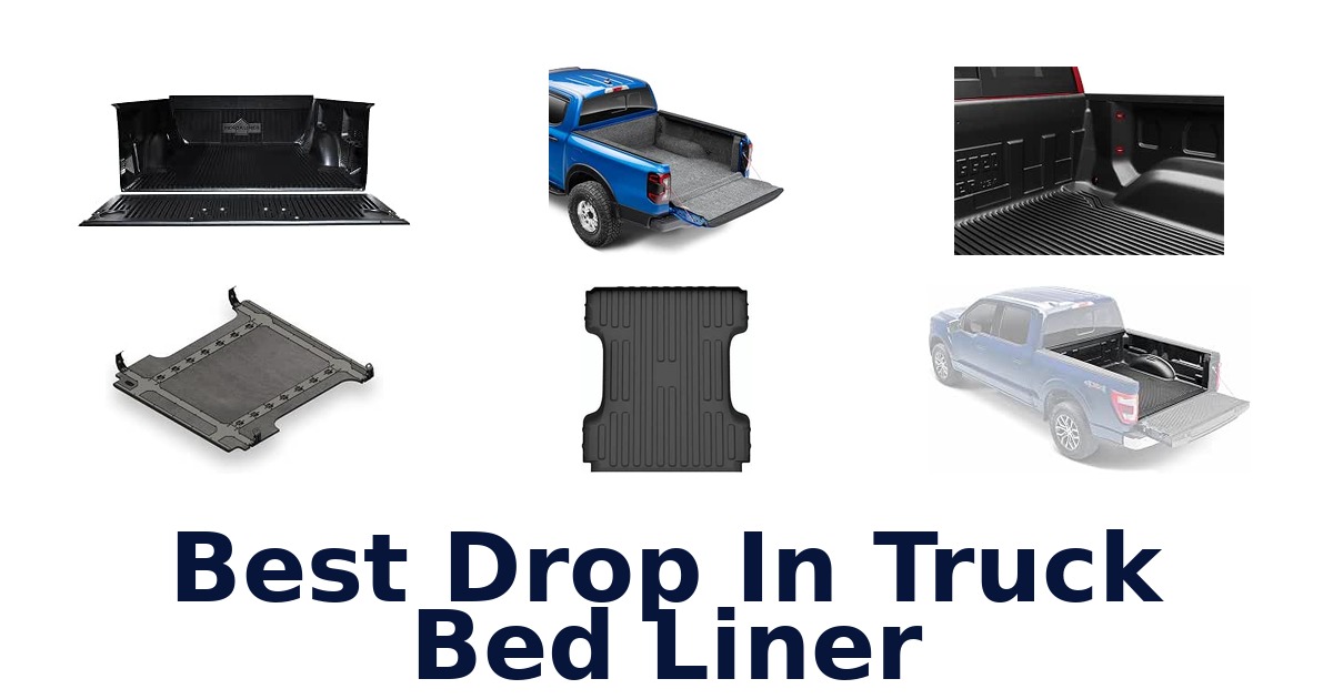 Best Drop In Truck Bed Liner
