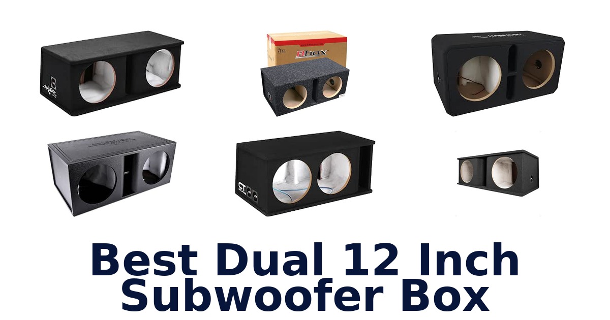 Best Dual 12 Inch Subwoofer Box