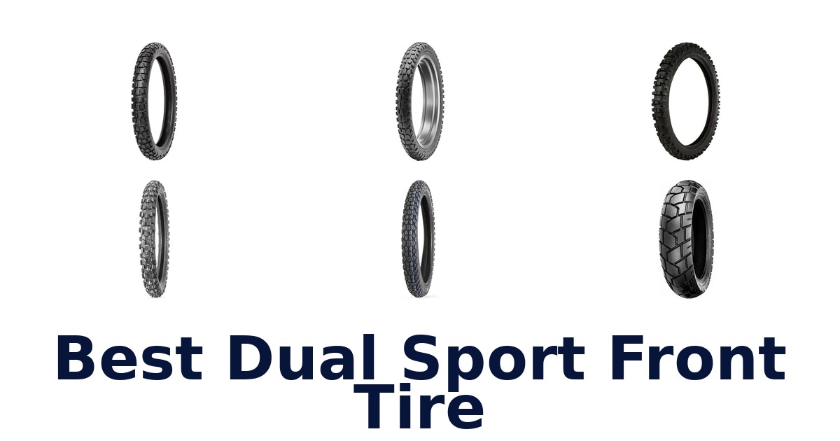 Best Dual Sport Front Tire