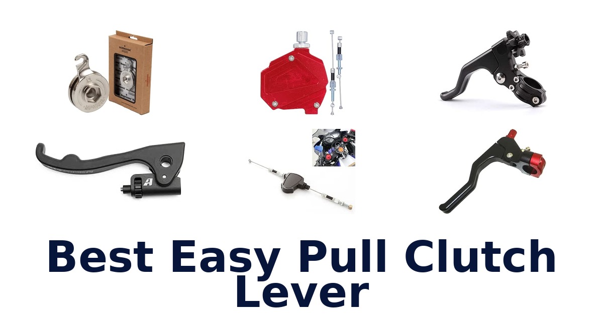 Best Easy Pull Clutch Lever