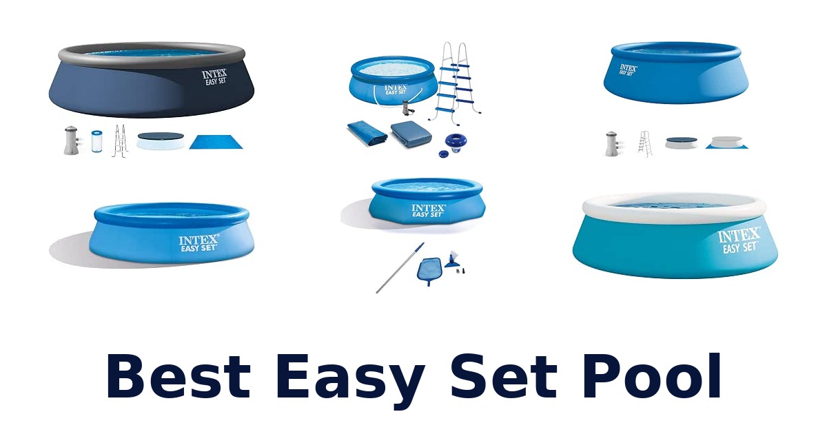 Best Easy Set Pool