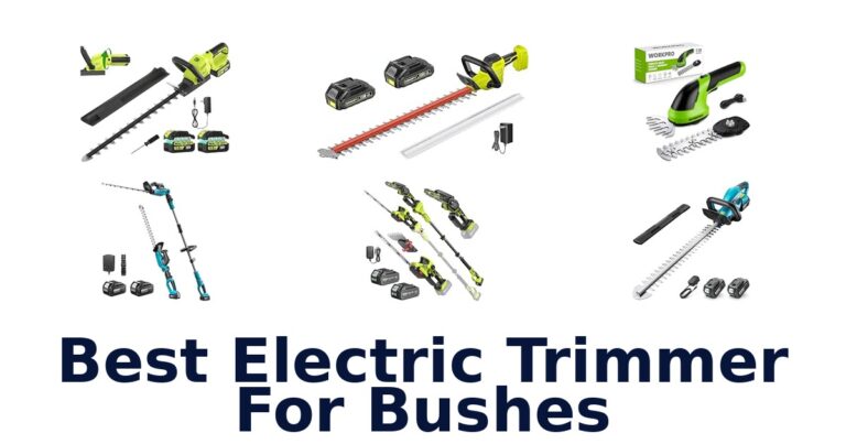 Best Electric Trimmer For Bushes