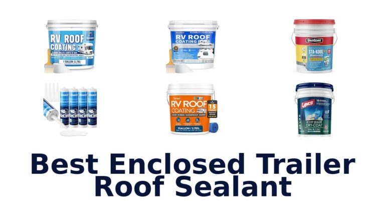Best Enclosed Trailer Roof Sealant