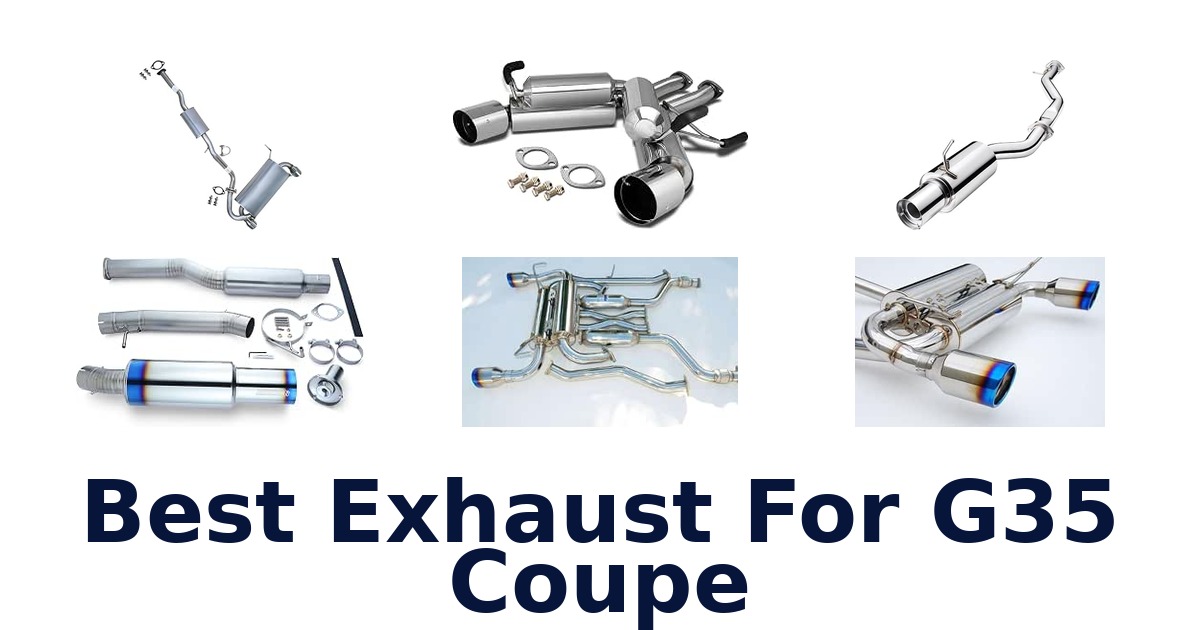 Best Exhaust For G35 Coupe