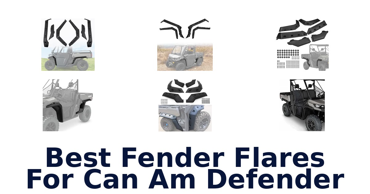 Best Fender Flares For Can Am Defender