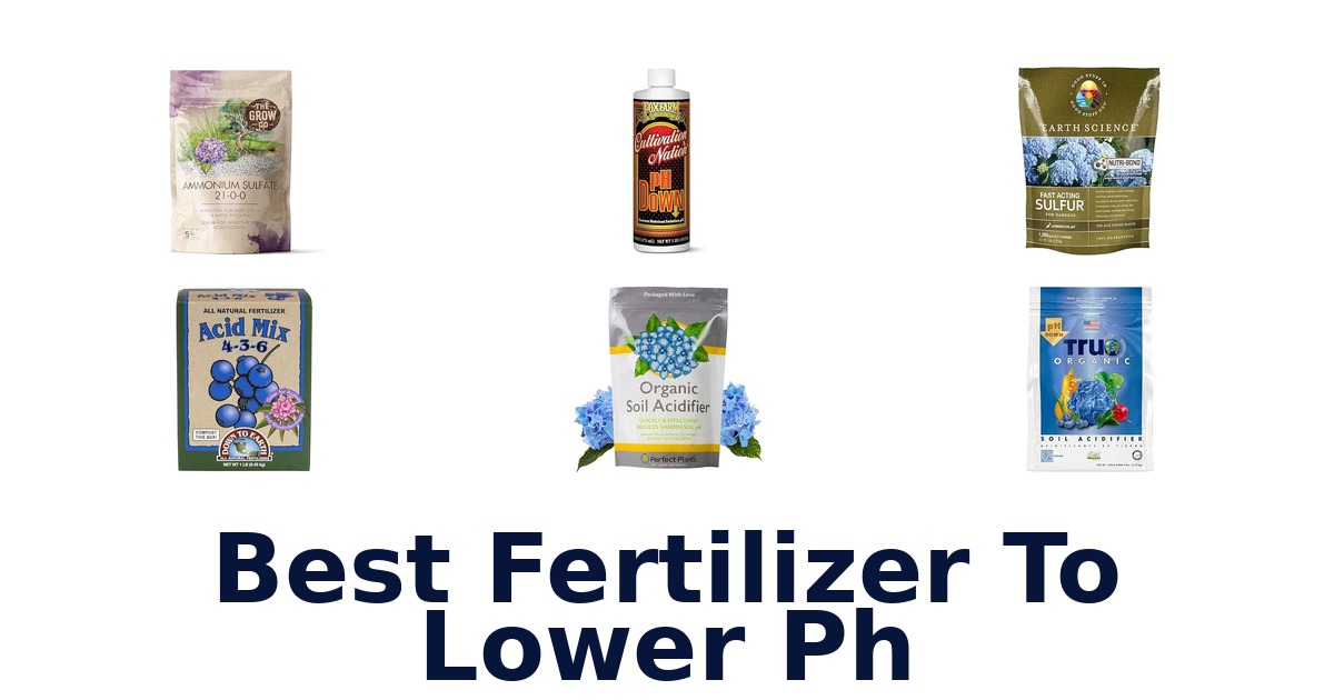 Best Fertilizer To Lower Ph