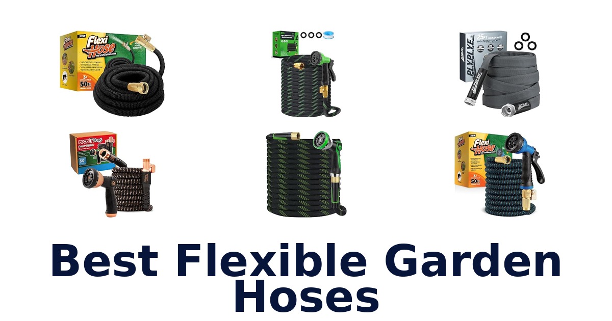 Best Flexible Garden Hoses