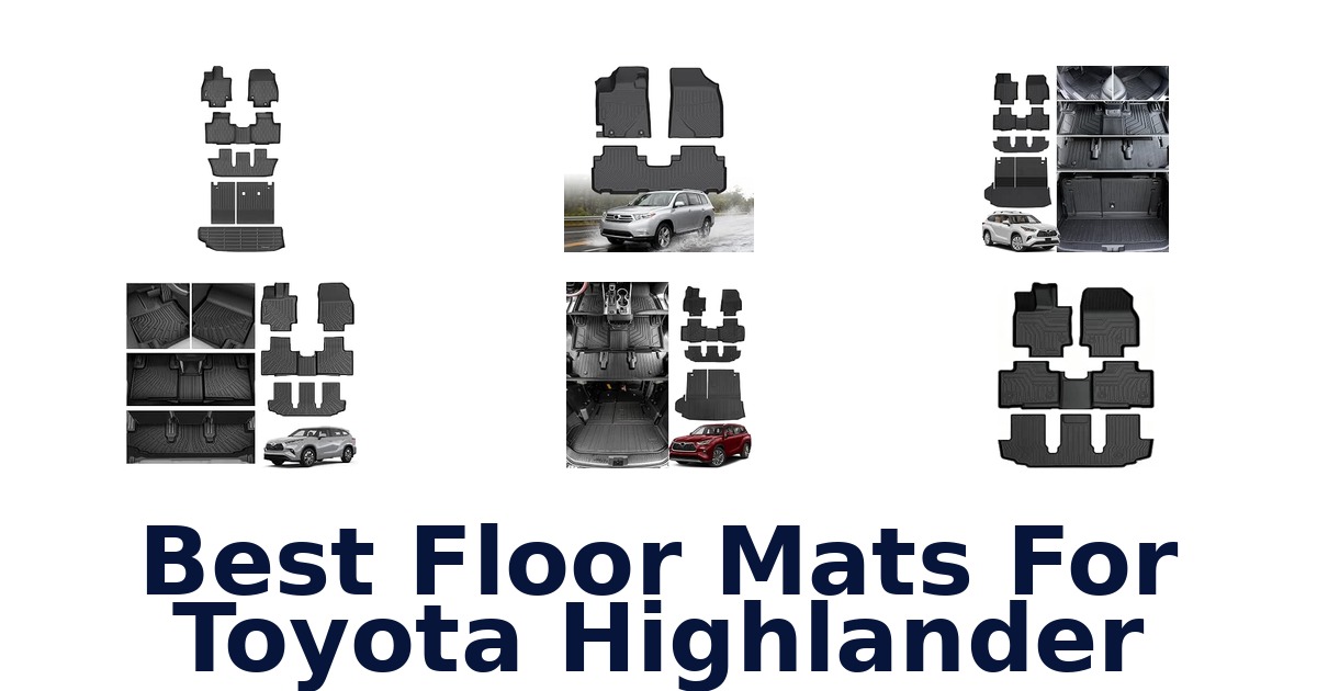 Best Floor Mats For Toyota Highlander