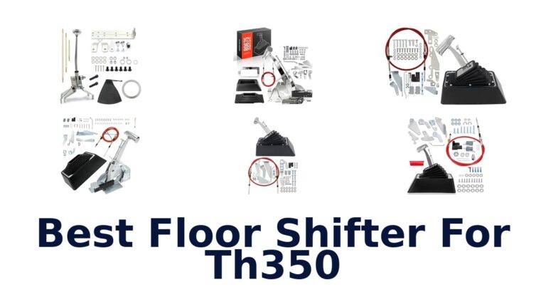 Best Floor Shifter For Th350