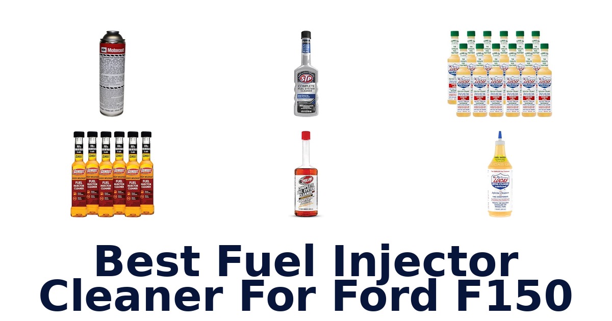 Best Fuel Injector Cleaner For Ford F150