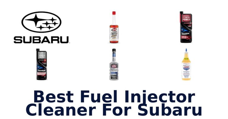 Best Fuel Injector Cleaner For Subaru